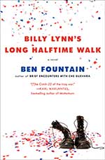 Billy Lynn's Long Halftime Walk by Ben Fountain