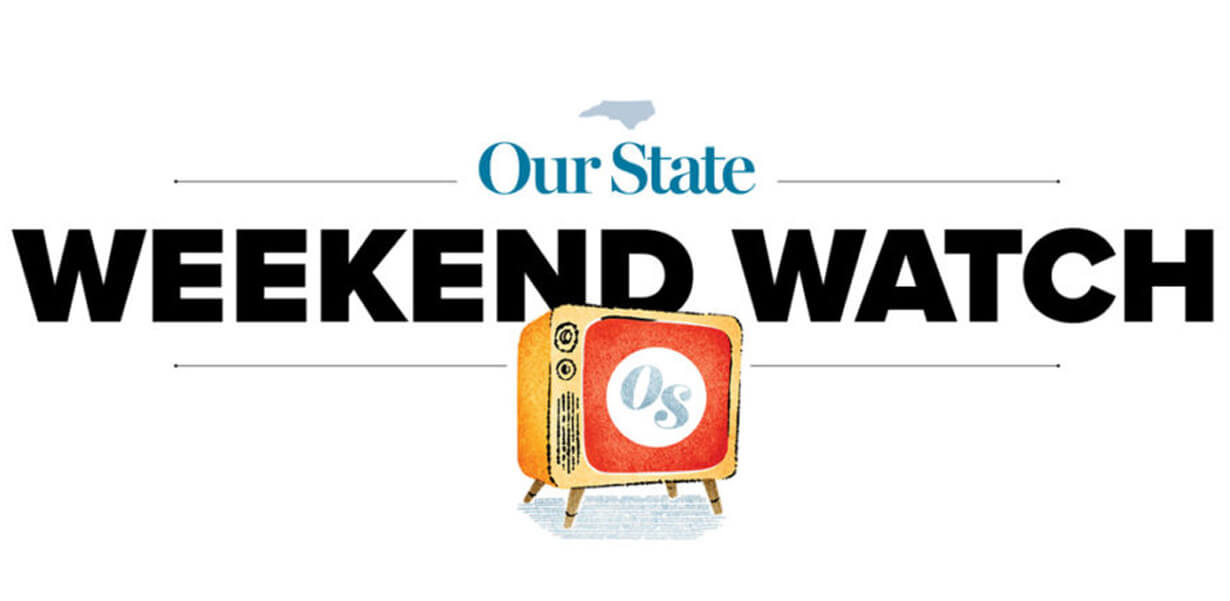 Subscribe to Weekend Watch | Our State